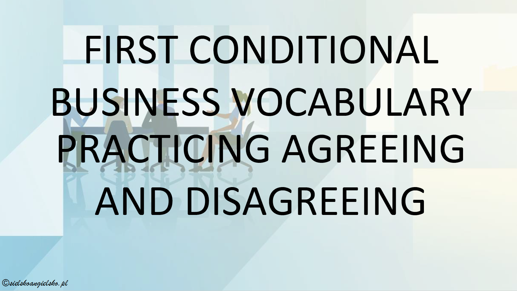 1st conditional in Business Setting